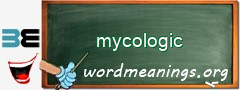 WordMeaning blackboard for mycologic